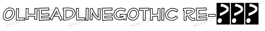 OLHeadlineGothic Re字体转换